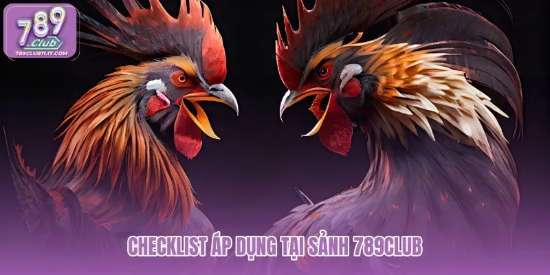 checklist-ap-dung-tai-sanh-789club
