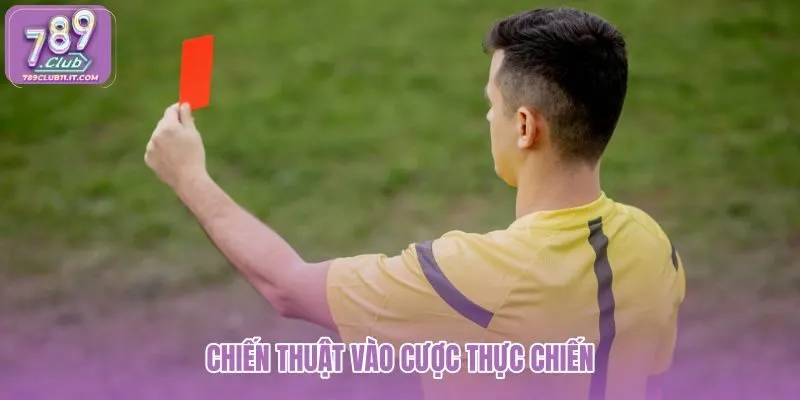 chien-thuat-vao-cuoc-thuc-chien chien-thuat-vao-cuoc-thuc-chien