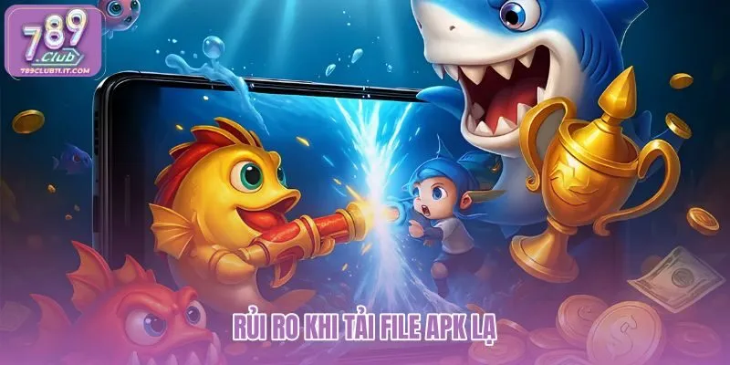 rui-ro-khi-tai-file-apk-la