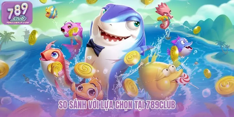so-sanh-voi-lua-chon-tai-789club