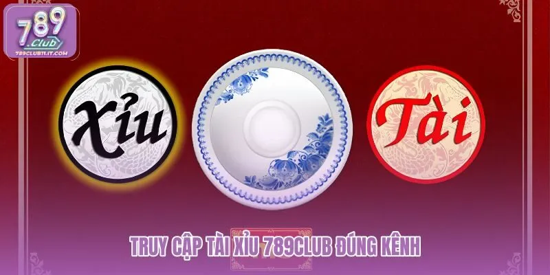 truy-cap-tai-xiu-789club-dung-kenh